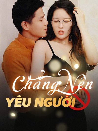 Chẳng Nên Yêu Người